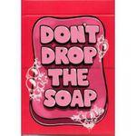 Lâche par la savonnette